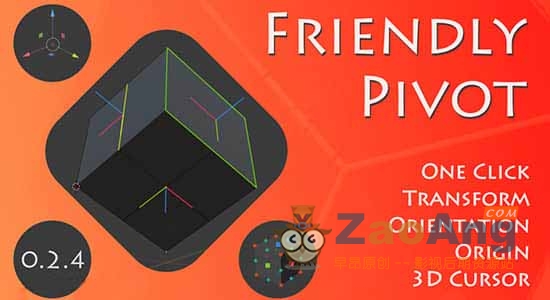 Friendly Pivot v0.2.21｜Blender 3D光标原点轴心坐标变换工具插件